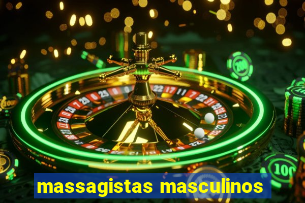 massagistas masculinos